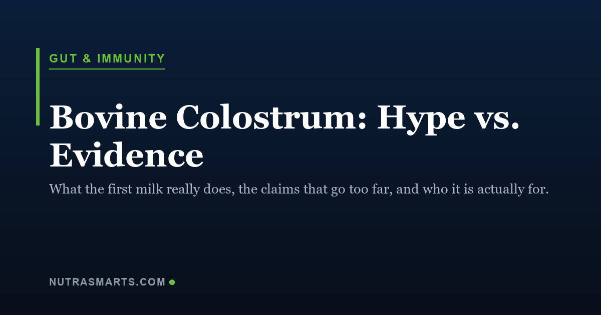 Bovine colostrum, hype versus evidence, a NutraSmarts evidence guide