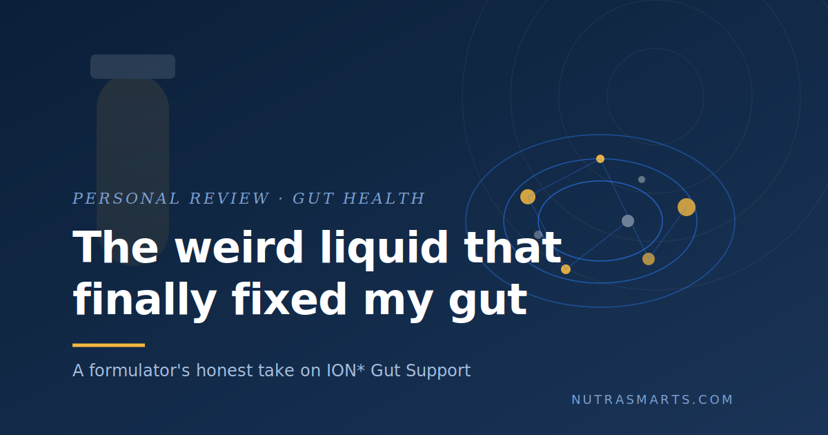 The weird liquid that finally fixed my gut, an ION Gut Support review on NutraSmarts