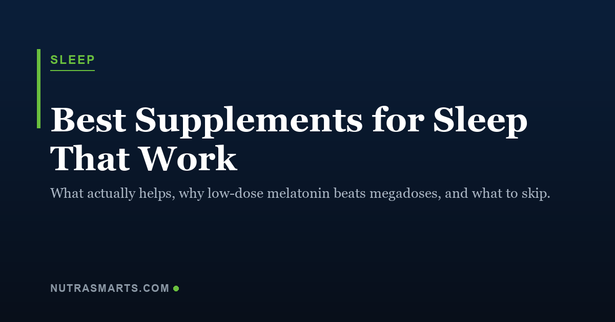 The best supplements for sleep that actually work, a NutraSmarts guide